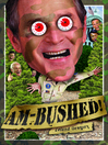 Am-Bushed! (eBook): More Chronicles of Government Stupidity